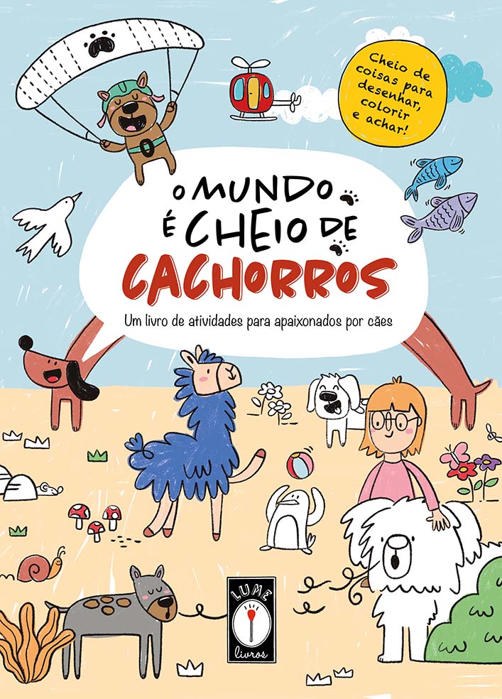 O mundo é cheio de cachorros - um livro de atividades para apaixonados por cães